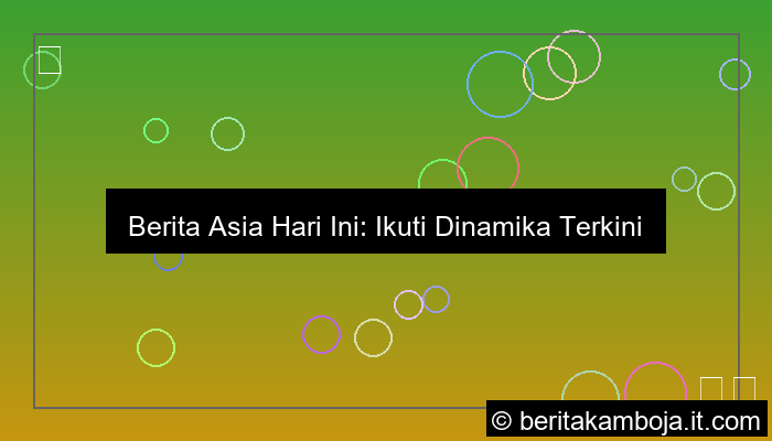berita asia hari ini