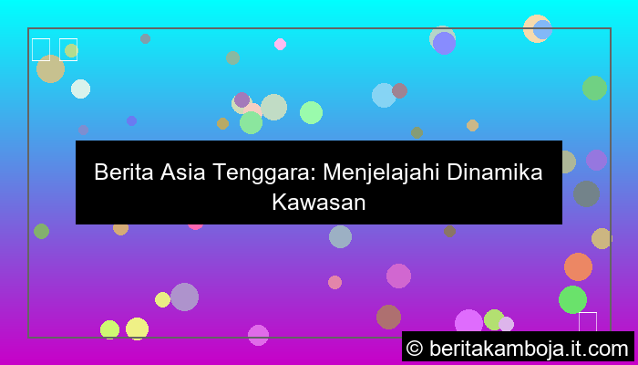 berita asia tenggara