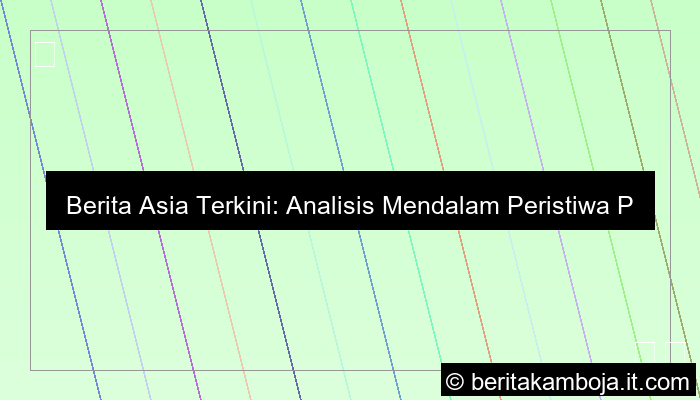 berita asia terkini