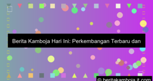 berita kamboja hari ini