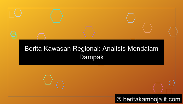 berita kawasan regional