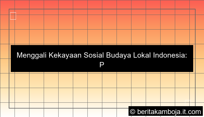 ilustrasi sosial budaya lokal