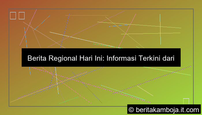 berita regional hari ini