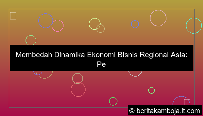 ekonomi bisnis regional asia