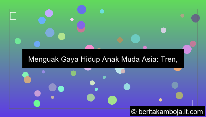 gambar gaya hidup anak muda asia