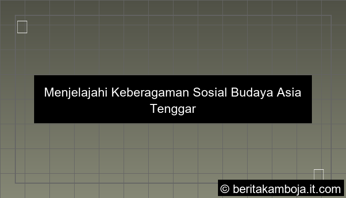 sosial budaya asia tenggara