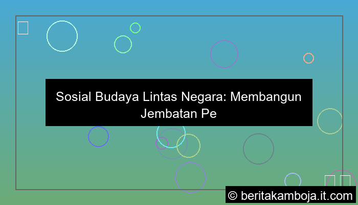 ilustrasi sosial budaya lintas negara